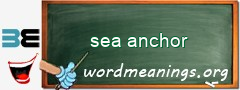 WordMeaning blackboard for sea anchor